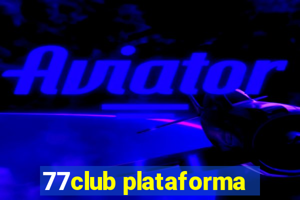 77club plataforma